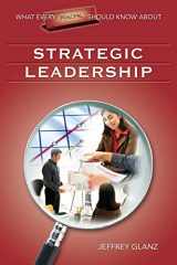 9781412915922-1412915929-What Every Principal Should Know About Strategic Leadership (v. 7)