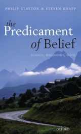 9780199695270-019969527X-The Predicament of Belief: Science, Philosophy, and Faith