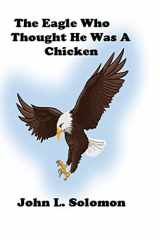 9781720920267-1720920265-The Eagle Who Thought He Was A Chicken