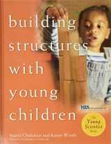 9781929610501-1929610505-Building Structures with Young Children (The Young Scientist Series)