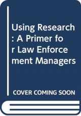 9789996935947-9996935949-Using Research: A Primer for Law Enforcement Managers