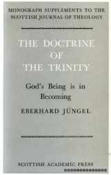 9780802834904-0802834906-The Doctrine of the Trinity: God's Being Is in Becoming (Monograph Supplements to the Scottish Journal of Theology)
