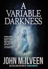 9781949140262-1949140261-A Variable Darkness: 13 Tales