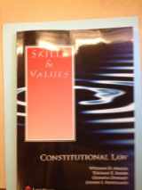 9781422474518-1422474518-Skills & Values: Constitutional Law (Skills & Values Series)