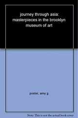 9780856675645-0856675644-A Journey through Asia: Masterpieces in the Brooklyn Museum of Art
