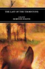 9781585670482-1585670480-The Last of the Thorntons (Sewanee Writers' Series)