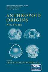 9781461347002-1461347009-Anthropoid Origins: New Visions (Developments in Primatology: Progress and Prospects)