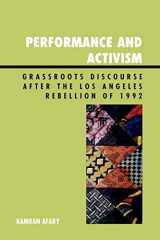 9780739133576-0739133578-Performance and Activism: Grassroots Discourse after the Los Angeles Rebellion of 1992