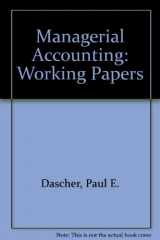 9780324170023-0324170025-Managerial Accounting: Working Papers