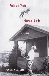 9781416541394-141654139X-What You Have Left: A Novel