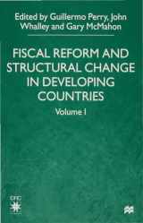 9780333588833-0333588835-Fiscal Reform and Structural Change in Developing Countries: Volume 1