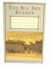 9780312193621-0312193629-The Big Sky Reader: A Treasury of the Best Writing from Big Sky Journal