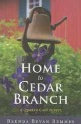 9781503953000-1503953009-Home to Cedar Branch (A Quaker Café Novel)