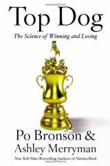 9781455515158-1455515159-Top Dog: The Science of Winning and Losing