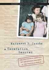 9780803255364-0803255365-A Generation Removed: The Fostering and Adoption of Indigenous Children in the Postwar World