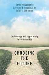 9780197585764-0197585760-Choosing the Future: Technology and Opportunity in Communities