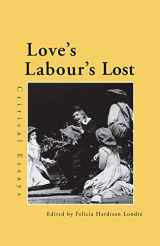 9780815309840-0815309848-Love's Labour's Lost: Critical Essays (Shakespeare Criticism)