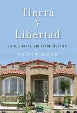 9780814791257-0814791255-Tierra y Libertad: Land, Liberty, and Latino Housing (Citizenship and Migration in the Americas, 8)