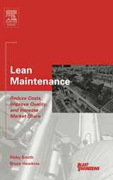 9780750677790-0750677791-Lean Maintenance: Reduce Costs, Improve Quality, and Increase Market Share (Life Cycle Engineering Series)