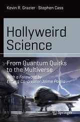 9783319150710-3319150715-Hollyweird Science: From Quantum Quirks to the Multiverse (Science and Fiction)