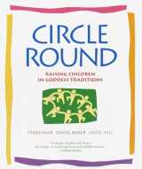 9780553378054-0553378058-Circle Round: Raising Children in Goddess Traditions