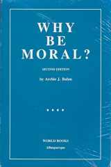 9780911714197-0911714197-Why Be Moral?