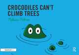 9780367185305-036718530X-Crocodiles Can't Climb Trees: Targeting the k Sound (Speech Bubbles 1)