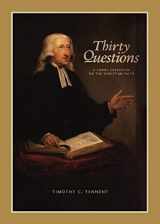 9781628240078-1628240075-Thirty Questions: A Short Catechism on the Christian Faith