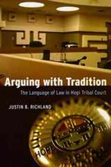9780226712956-0226712958-Arguing with Tradition: The Language of Law in Hopi Tribal Court (Chicago Series in Law and Society)