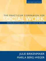 9780205474820-0205474829-The Practicum Companion for Social Work: Integrating Class and Field Work (2nd Edition)