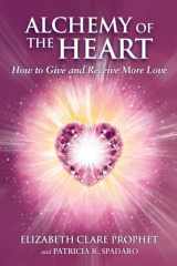 9780922729609-0922729603-Alchemy of the Heart: How to Give and Receive More Love (Pocket Guides to Practical Spirituality)