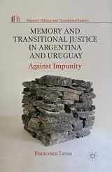 9781349443918-1349443913-Memory and Transitional Justice in Argentina and Uruguay: Against Impunity (Memory Politics and Transitional Justice)