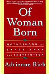 9780393312843-0393312844-Of Woman Born: Motherhood as Experience and Institution