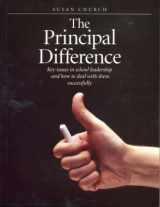 9781551381930-1551381931-Principal Difference: Key Issues in School Leadership and How to Deal with Them Successfully