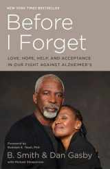 9780553447156-0553447157-Before I Forget: Love, Hope, Help, and Acceptance in Our Fight Against Alzheimer's