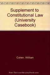 9781566629454-1566629454-Supplement to Constitutional Law (University Casebook)
