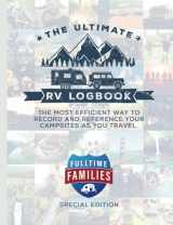 9781792891847-1792891849-The Ultimate RV Logbook: Fulltime Families Special Edition: The best RVer travel logbook for logging RV campsites and campgrounds to reference later. An amazing tool for full time RVing families!