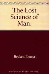 9780807606001-0807606006-The Lost Science of Man.