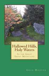 9781496191793-149619179X-Hallowed Hills, Holy Waters: In the Great Smoky Mountains