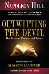 9781640951839-1640951830-Outwitting the Devil: The Secrets to Freedom and Success (Official Publication of the Napoleon Hill Foundation)