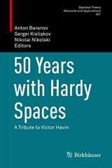 9783319590776-3319590774-50 Years with Hardy Spaces: A Tribute to Victor Havin (Operator Theory: Advances and Applications, 261)