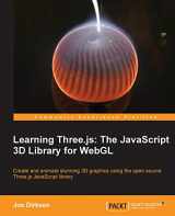 9781782166283-1782166289-Learning Three.js the Javascript 3d Library for Webgl: Create and Animate Stunning 3d Graphics Using the Open Source Three.js Javascript Library