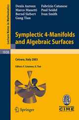 9783540782780-3540782788-Symplectic 4-Manifolds and Algebraic Surfaces: Lectures given at the C.I.M.E. Summer School held in Cetraro, Italy, September 2-10, 2003 (C.I.M.E. Foundation Subseries)