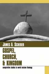 9781592447152-1592447155-Gospel Church and Kingdom: Comparative Studies in World Mission Theology