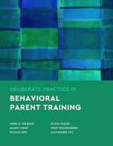 9781433840418-1433840413-Deliberate Practice in Behavioral Parent Training (Essentials of Deliberate Practice Series)
