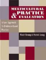 9780891083337-0891083332-Multicultural Practice & Evaluation: A Case Approach to Evidence-Based Practice