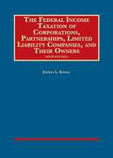 9781640207530-1640207538-The Federal Income Taxation of Corporations, Partnerships, Limited Liability Companies, and Their Owners (University Casebook Series)