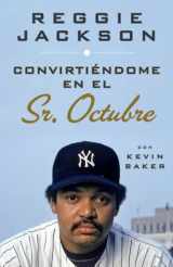 9780804172530-0804172536-Convirtiendome en el Sr. Octubre / Becoming Mr. October (Spanish Edition)