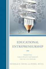 9781475808384-1475808380-Educational Entrepreneurship: Promoting Public-Private Partnerships for the 21st Century