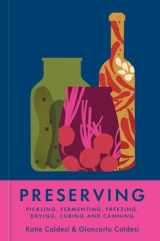 9781804192405-1804192406-Preserving: Pickling, Fermenting, Freezing, Drying, Curing and Canning